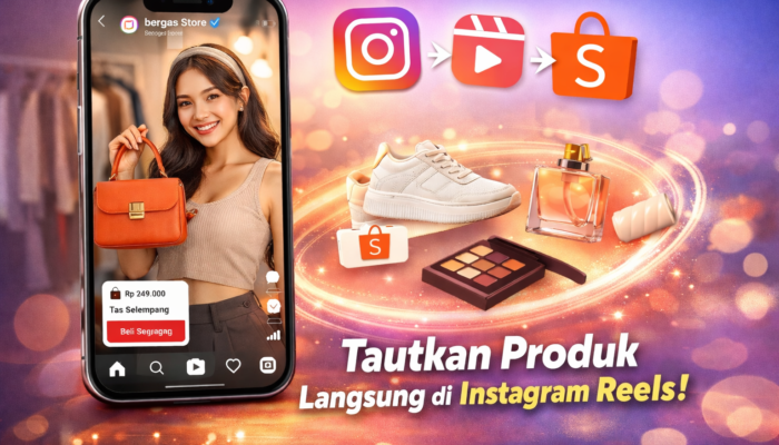 Instagram Reels Kini Bisa Jualan Langsung, Kreator Bisa Tautkan Produk Shopee Affiliate dari Video