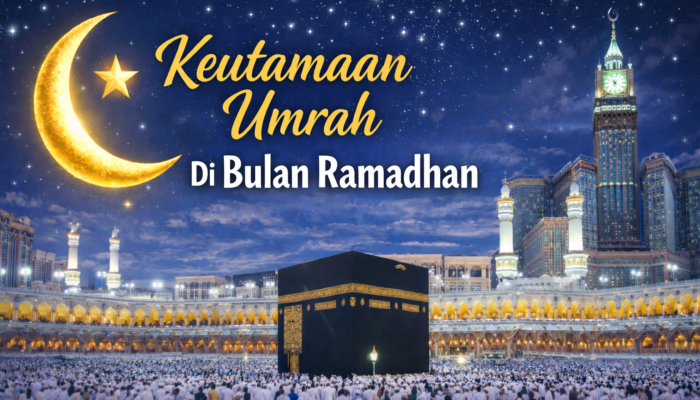 Keutamaan Umrah Di Bulan Ramadhan