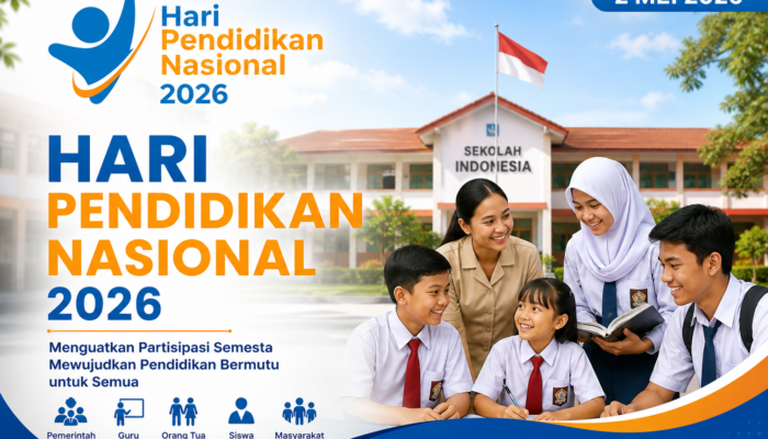 Menguatkan Partisipasi Semesta Mewujudkan Pendidikan Bermutu untuk Semua: Hardiknas 2026